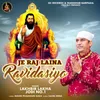 About Je Raj Laina Ravidasiya Song